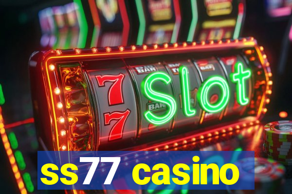 ss77 casino